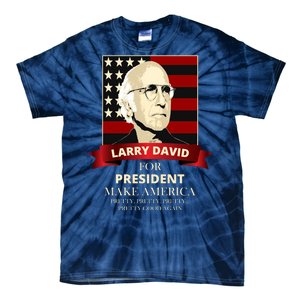 Larry David For President Tie-Dye T-Shirt