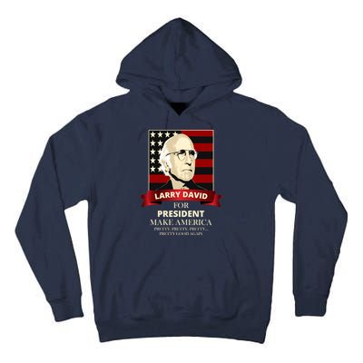 Larry David For President Tall Hoodie