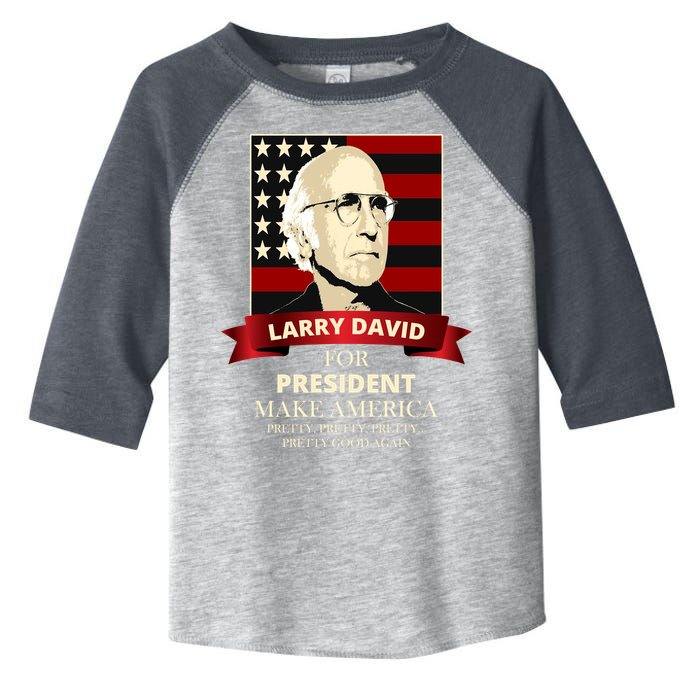 Larry David For President Toddler Fine Jersey T-Shirt