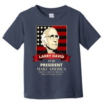 Larry David For President Toddler T-Shirt