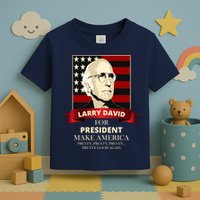 Larry David For President Toddler T-Shirt