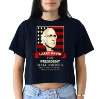 Larry David For President Crop Top