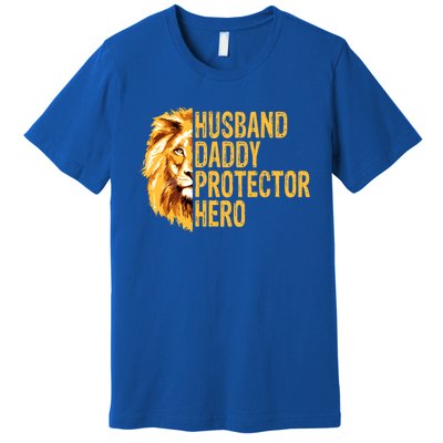 Lion Dad Funny Husband Daddy Protector Hero Fathers Day Funny Gift Premium T-Shirt