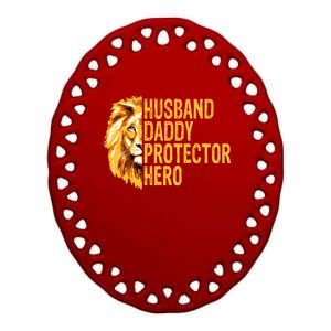 Lion Dad Funny Husband Daddy Protector Hero Fathers Day Funny Gift Ceramic Oval Ornament