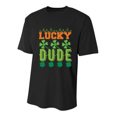 Lucky Dude Funny St Patrick' Day Gift Youth Performance Sprint T-Shirt