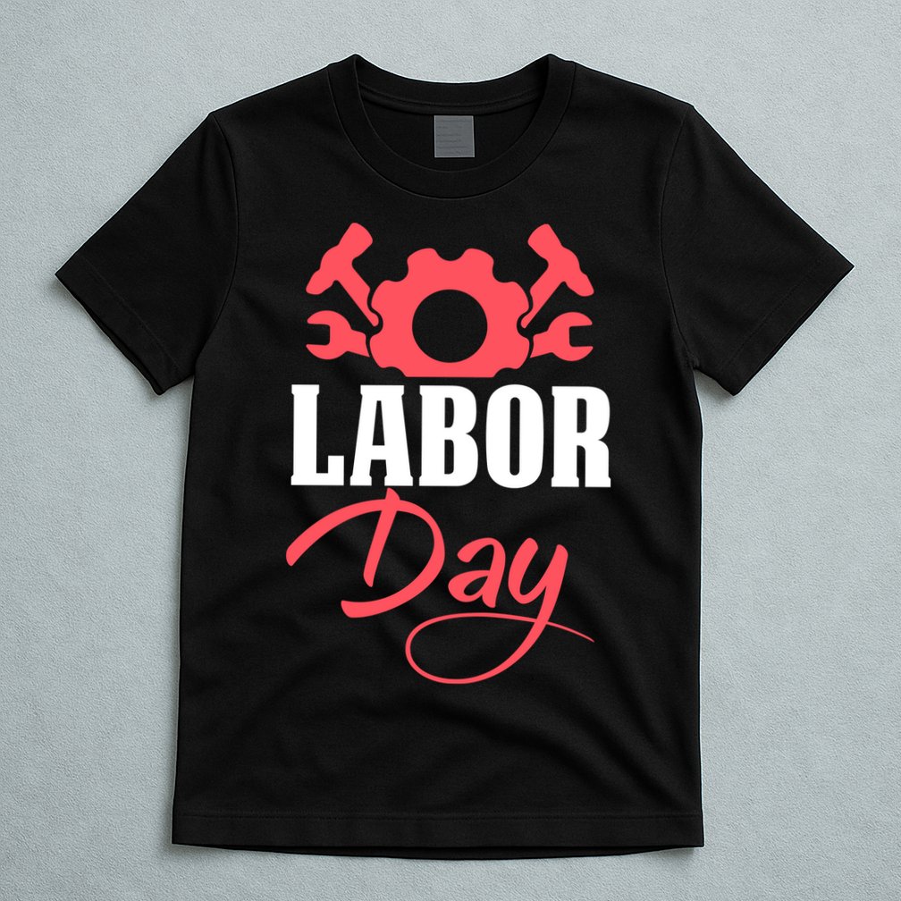 Labor Day Gift T-Shirt