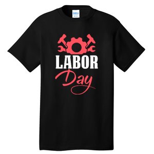 Labor Day Gift Tall T-Shirt