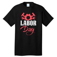 Labor Day Gift Tall T-Shirt