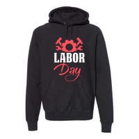 Labor Day Gift Premium Hoodie