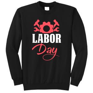 Labor Day Gift Tall Sweatshirt