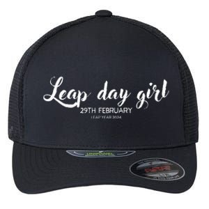 Leap Day Girl 29th February Leap Year Birthday 2024 Party Flexfit Unipanel Trucker Cap