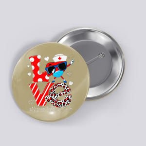 Love Dabbing Heart Nursing Nurse Life Valentines Button