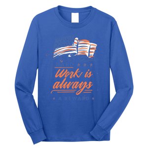 Labor Day Hard Work Is Always Rewarded Patriot American Flag Gift Long Sleeve Shirt