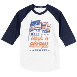 Labor Day Hard Work Is Always Rewarded Patriot American Flag Gift Baseball Sleeve Shirt