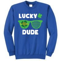 Lucky Dude Happy St Patricks Day Cool Trendy Great Gift Tall Sweatshirt