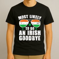 Likely Do Irish Exit Goodbye Patrick Day Shamrock Leprechaun T-Shirt