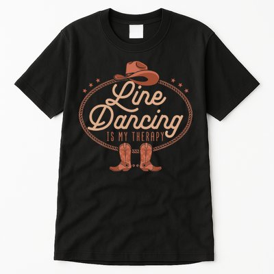 Line Dancing Is My Therapy Country Music Line Dancer Tall T-Shirt