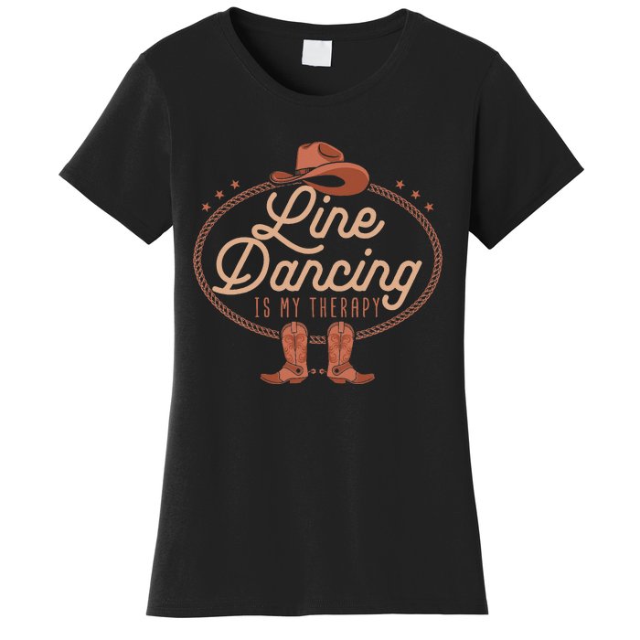 Line Dancing Is My Therapy Country Music Line Dancer Women's T-Shirt