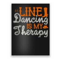 Line Dancing Is My Therapy Line Dance Poster