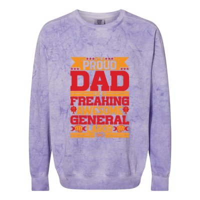 Labor Day I'm A Proud Dad Of A Freaking Awesome Generral Labor Gift Colorblast Crewneck Sweatshirt