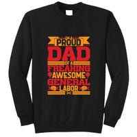 Labor Day I'm A Proud Dad Of A Freaking Awesome Generral Labor Gift Tall Sweatshirt