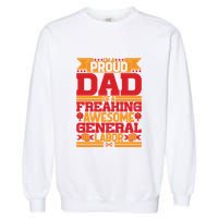 Labor Day I'm A Proud Dad Of A Freaking Awesome Generral Labor Gift Garment-Dyed Sweatshirt