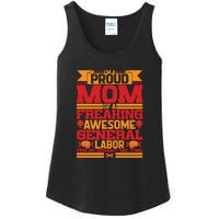 Labor Day I'm A Proud Mom Of A Freaking Awesome Generral Labor Gift Ladies Essential Tank