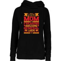 Labor Day I'm A Proud Mom Of A Freaking Awesome Generral Labor Gift Womens Funnel Neck Pullover Hood