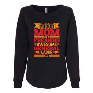 Labor Day I'm A Proud Mom Of A Freaking Awesome Generral Labor Gift Womens California Wash Sweatshirt