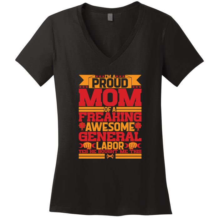 Labor Day I'm A Proud Mom Of A Freaking Awesome Generral Labor Gift Women's V-Neck T-Shirt