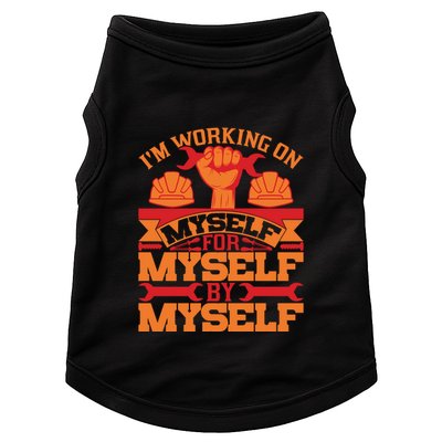 Labor Day I'm Working On Myself For Mytself Gift Doggie Tank