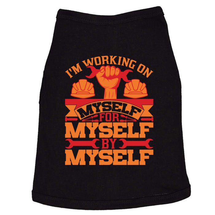 Labor Day I'm Working On Myself For Mytself Gift Doggie Tank