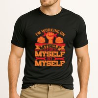 Labor Day I'm Working On Myself For Mytself Gift Performance Shirt