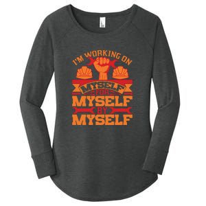 Labor Day I'm Working On Myself For Mytself Gift Women's Perfect Tri Tunic Long Sleeve Shirt