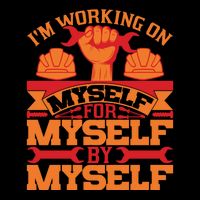 Labor Day I'm Working On Myself For Mytself Gift Magnet