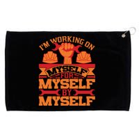 Labor Day I'm Working On Myself For Mytself Gift Grommeted Golf Towel