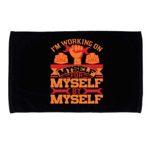 Labor Day I'm Working On Myself For Mytself Gift Microfiber Hand Towel