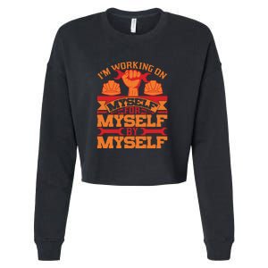 Labor Day I'm Working On Myself For Mytself Gift Cropped Pullover Crew