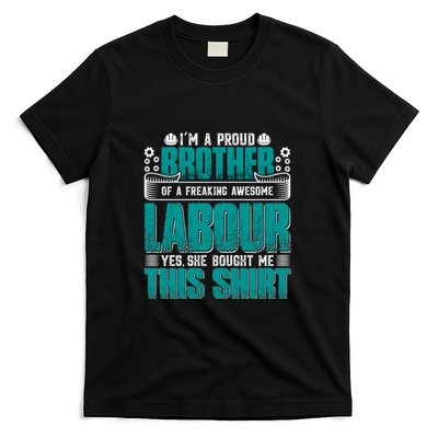 Labor Day I'm A Proud Bother Of A Freaking Awesome Labour Gift T-Shirt