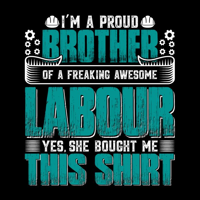 Labor Day I'm A Proud Bother Of A Freaking Awesome Labour Gift Button