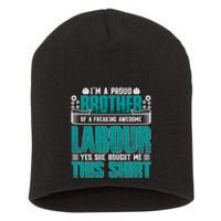 Labor Day I'm A Proud Bother Of A Freaking Awesome Labour Gift Short Acrylic Beanie