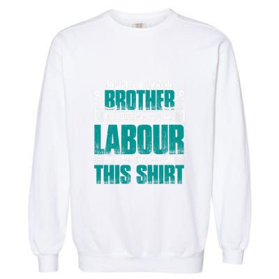 Labor Day I'm A Proud Bother Of A Freaking Awesome Labour Gift Garment-Dyed Sweatshirt