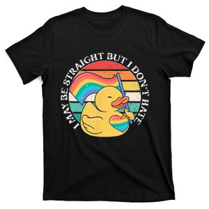 LGBTQ Duck I May Be Straight But I Dont Hate Pride Ally T-Shirt