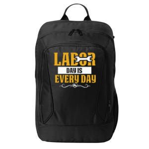 Labor Day Is Every Day Labor Day Gift City Backpack