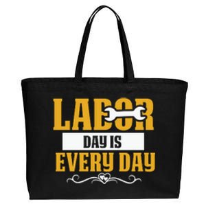 Labor Day Is Every Day Labor Day Gift Cotton Canvas Jumbo Tote