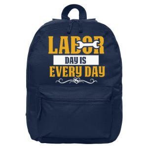 Labor Day Is Every Day Labor Day Gift 16 in Basic Backpack