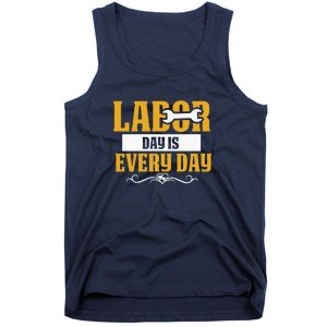 Labor Day Is Every Day Labor Day Gift Tank Top