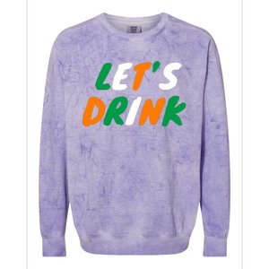 Lets Drink Irish Flag Colors St Patrick's Day Colorblast Crewneck Sweatshirt