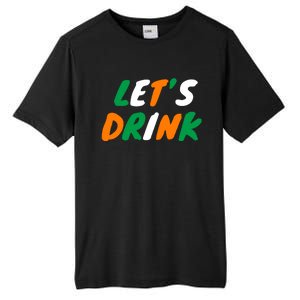 Lets Drink Irish Flag Colors St Patrick's Day Tall Fusion ChromaSoft Performance T-Shirt