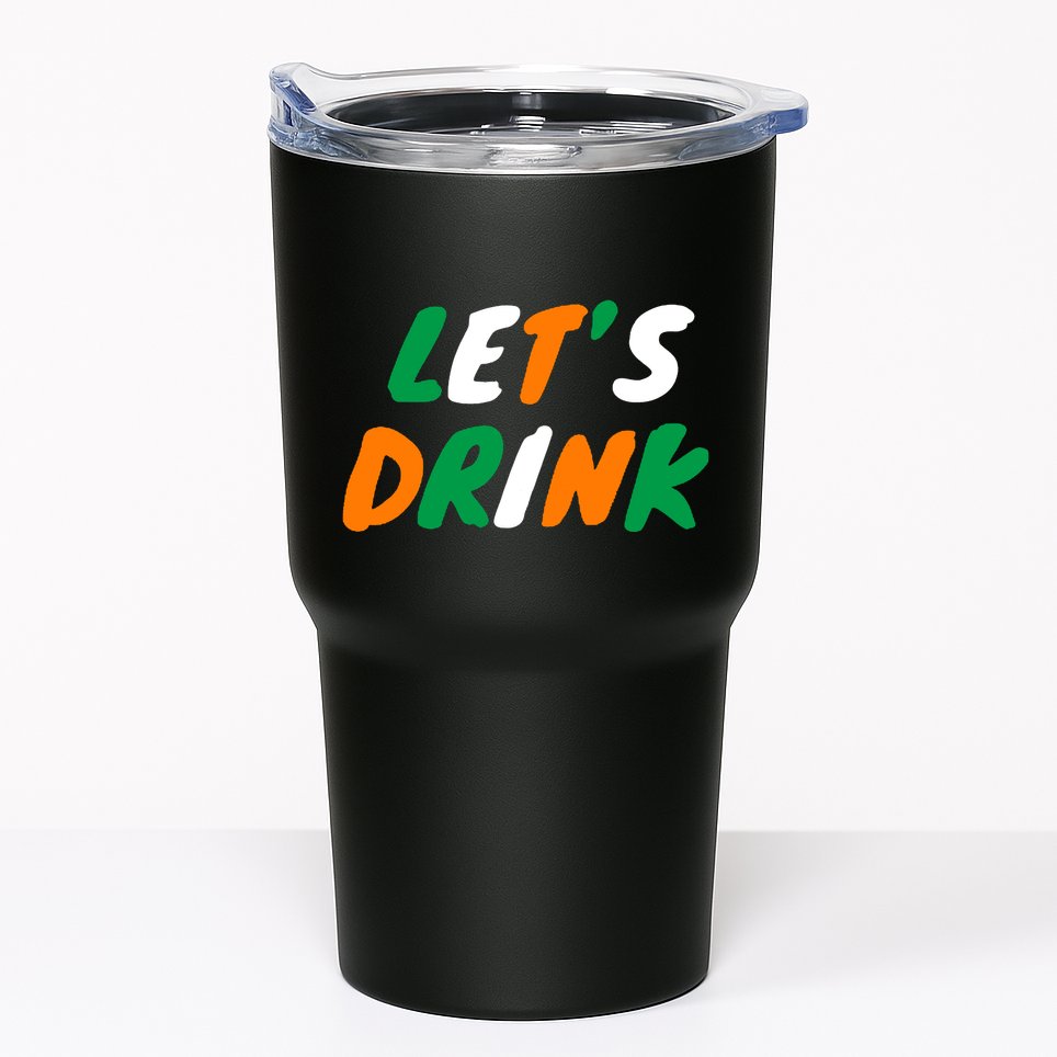 Lets Drink Irish Flag Colors St Patrick's Day Tumbler